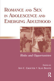 Romance and Sex in Adolescence and Emerging Adulthood: Risks and Opportunities book cover