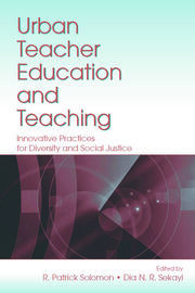 Urban Teacher Education and Teaching: Innovative Practices for Diversity and Social Justice book cover
