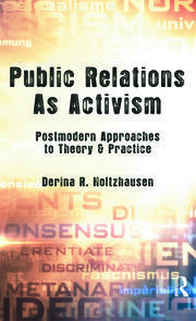 Public Relations As Activism: Postmodern Approaches to Theory & Practice book cover