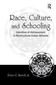 Race, Culture, and Schooling: Identities of Achievement in Multicultural Urban Schools book cover