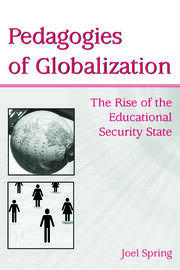 Pedagogies of Globalization: The Rise of the Educational Security State book cover
