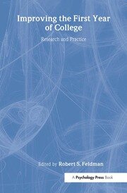 Improving the First Year of College: Research and Practice book cover