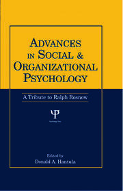 Advances in Social and Organizational Psychology: A Tribute to Ralph Rosnow book cover