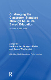 Challenging the Classroom Standard Through Museum-based Education: School in the Park book cover
