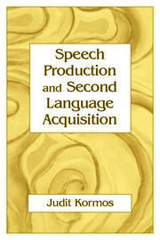 Speech Production and Second Language Acquisition book cover