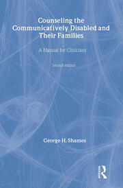 Counseling the Communicatively Disabled and Their Families: A Manual for Clinicians book cover