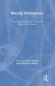 Mating Intelligence: Sex, Relationships, and the Mind's Reproductive System book cover