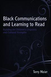 Black Communications and Learning to Read: Building on Children's Linguistic and Cultural Strengths book cover