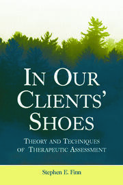 In Our Clients' Shoes: Theory and Techniques of Therapeutic Assessment book cover