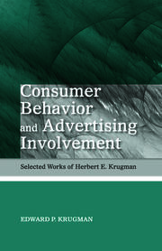 Consumer Behavior and Advertising Involvement: Selected Works of Herbert E. Krugman book cover