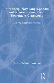 Interdisciplinary Language Arts and Science Instruction in Elementary Classrooms: Applying Research to Practice book cover