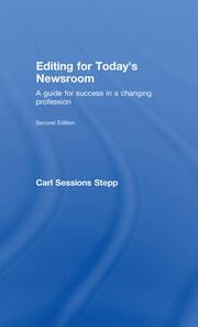 Editing for Today's Newsroom: A Guide for Success in a Changing Profession book cover