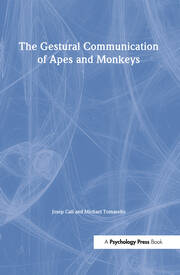 The Gestural Communication of Apes and Monkeys book cover
