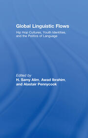 Global Linguistic Flows: Hip Hop Cultures, Youth Identities, and the Politics of Language book cover