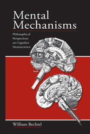 Mental Mechanisms: Philosophical Perspectives on Cognitive Neuroscience book cover