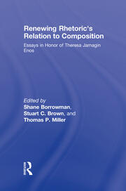 Renewing Rhetoric's Relation to Composition: Essays in Honor of Theresa Jarnagin Enos book cover