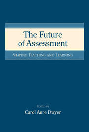The Future of Assessment: Shaping Teaching and Learning book cover