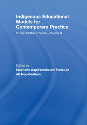Indigenous Educational Models for Contemporary Practice: In Our Mother's Voice, Volume II book cover