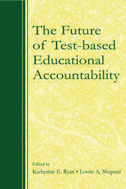The Future of Test-Based Educational Accountability book cover