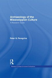 Archaeology of the Mississippian Culture: A Research Guide book cover