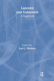 Lancelot and Guinevere: A Casebook book cover