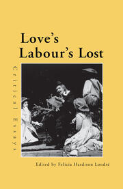 Love's Labour's Lost: Critical Essays book cover