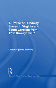 A Profile of Runaway Slaves in Virginia and South Carolina from 1730 through 1787 book cover