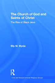 The Church of God and Saints of Christ: The Rise of Black Jews book cover