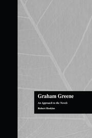 Graham Greene: An Approach to the Novels book cover