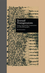 Textual Transgressions: Essays Toward the Construction of a Biobibliography book cover
