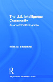 The U.S. Intelligence Community: An Annotated Bibliography book cover
