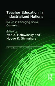 Teacher Education in Industrialized Nations: Issues in Changing Social Contexts book cover