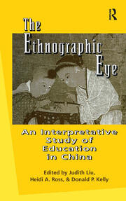 The Ethnographic Eye: Interpretive Studies of Education in China book cover