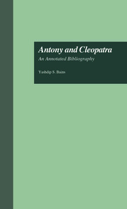Antony and Cleopatra: An Annotated Bibliography book cover