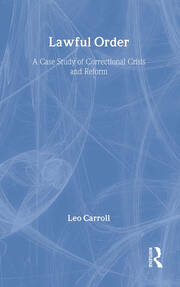 Lawful Order: A Case Study of Correctional Crisis and Reform book cover