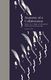 Anatomy of a Collaboration: Study of a College of Education/Public School Partnership book cover