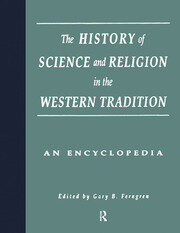 The History of Science and Religion in the Western Tradition: An Encyclopedia book cover