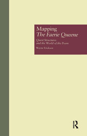 Mapping The Faerie Queene: Quest Structures and the World of the Poem book cover