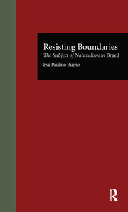 Resisting Boundaries: The Subject of Naturalism in Brazil book cover