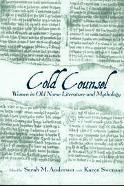 The Cold Counsel: The Women in Old Norse Literature and Myth book cover