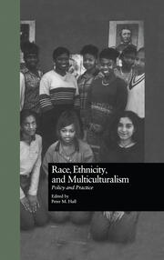 Race, Ethnicity, and Multiculturalism: Policy and Practice book cover