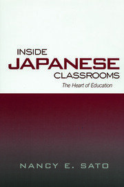 Inside Japanese Classrooms: The Heart of Education book cover