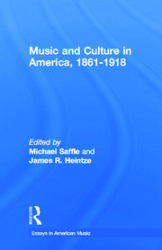Music and Culture in America, 1861-1918 book cover