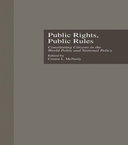 Public Rights, Public Rules: Constituting Citizens in the World Polity and National Policy book cover