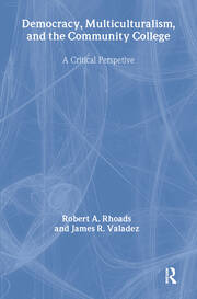 Democracy, Multiculturalism, and the Community College: A Critical Perspective book cover