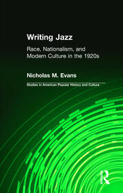 Writing Jazz: Race, Nationalism, and Modern Culture in the 1920s book cover