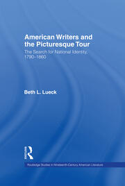 American Writers and the Picturesque Tour: The Search for National Identity, 1790-1860 book cover