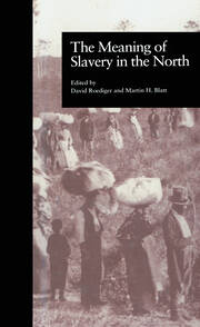 The Meaning of Slavery in the North book cover