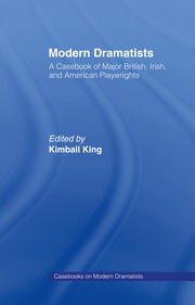 Modern Dramatists: A Casebook of Major British, Irish, and American Playwrights book cover