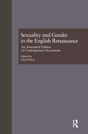 Sexuality and Gender in the English Renaissance: An Annotated Edition of Contemporary Documents book cover